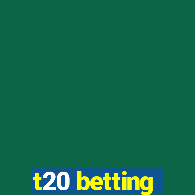 t20 betting