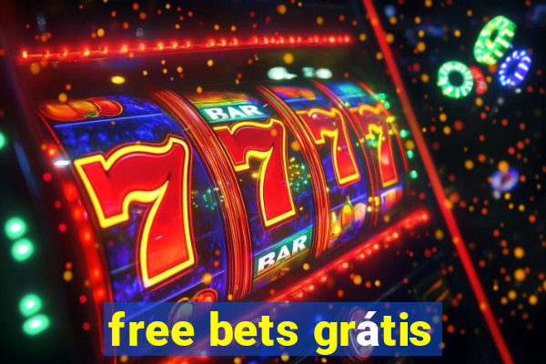 free bets grátis