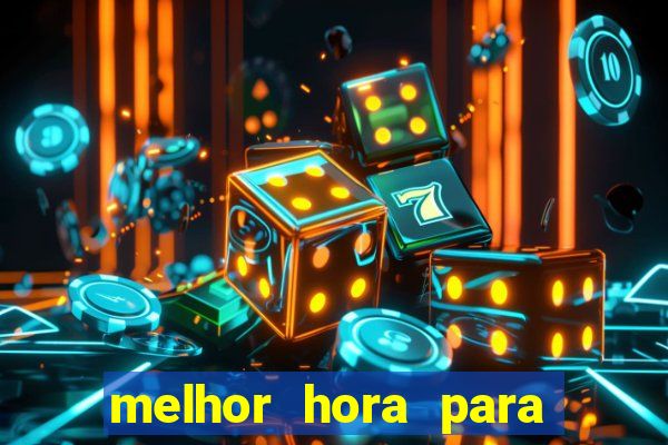 melhor hora para ganhar no fortune tiger