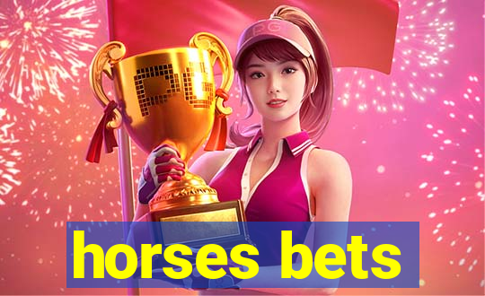 horses bets