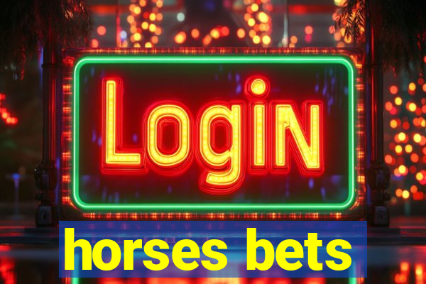 horses bets