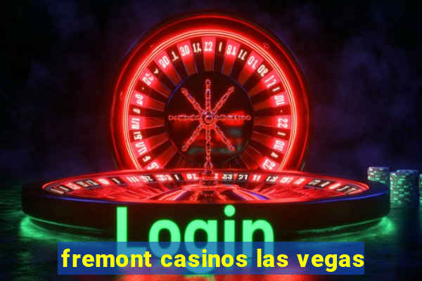 fremont casinos las vegas