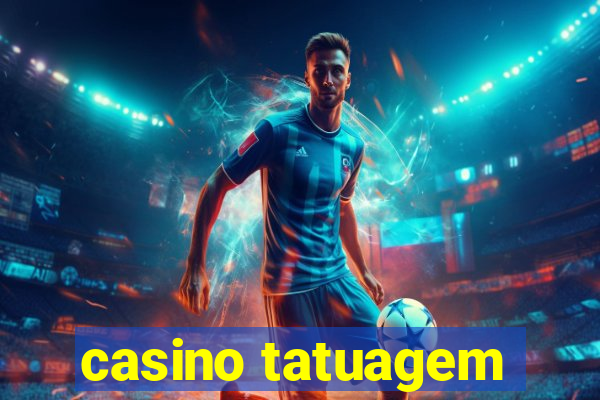 casino tatuagem