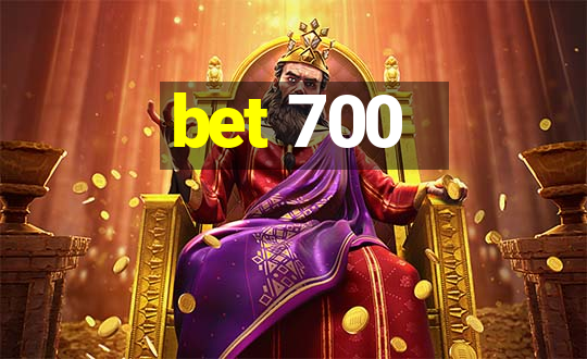 bet 700