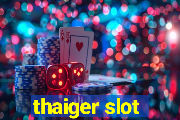 thaiger slot