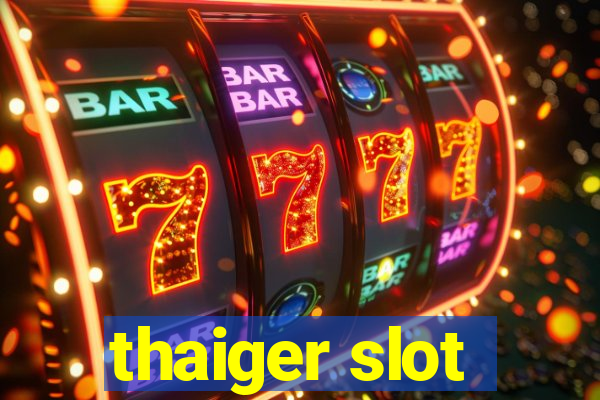 thaiger slot