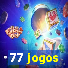 77 jogos