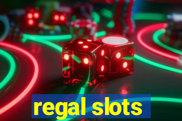 regal slots