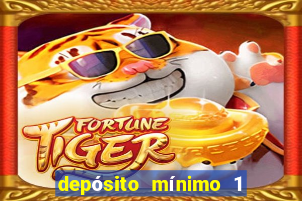 depósito mínimo 1 real bet