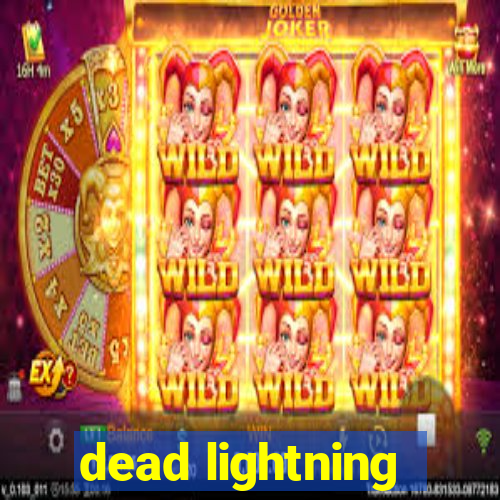 dead lightning