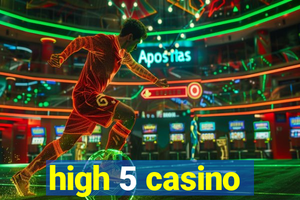 high 5 casino