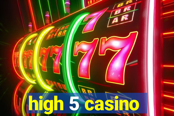 high 5 casino