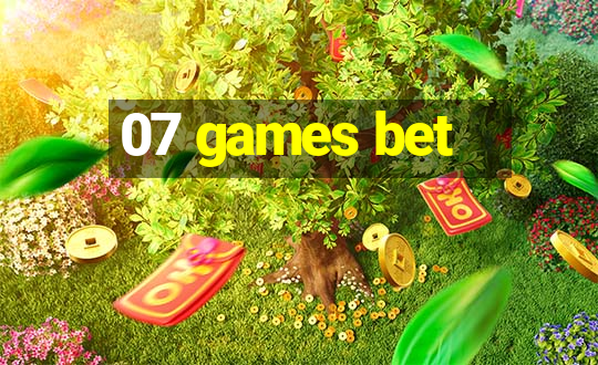 07 games bet