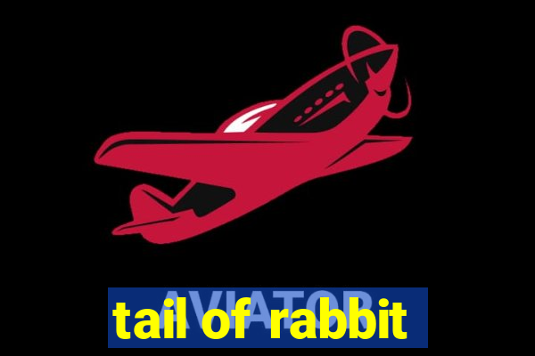 tail of rabbit