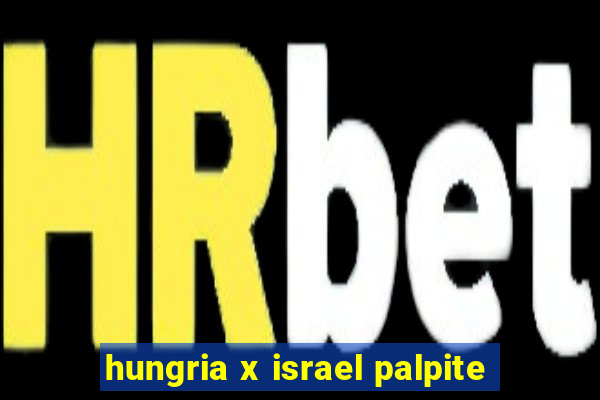 hungria x israel palpite