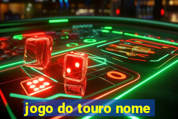 jogo do touro nome