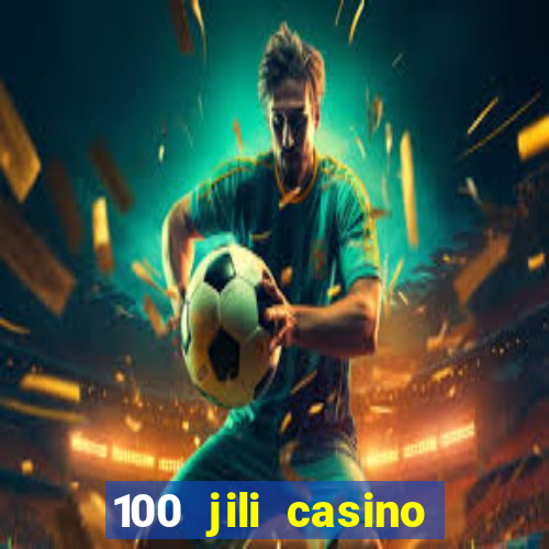 100 jili casino login philippines