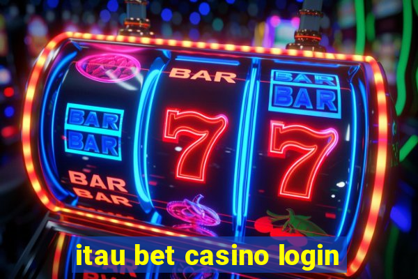 itau bet casino login