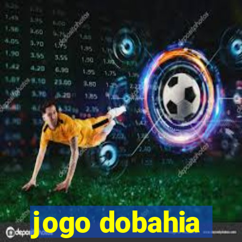 jogo dobahia