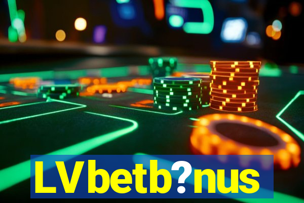 LVbetb?nus