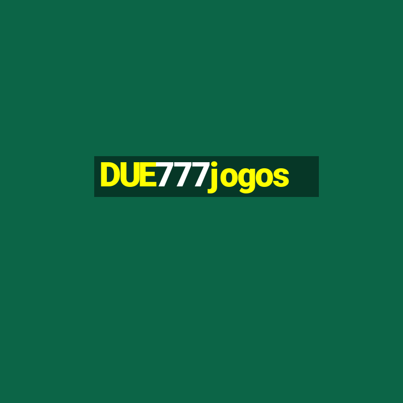 DUE777jogos