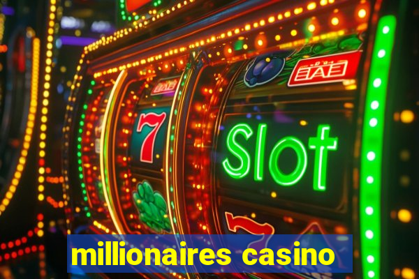 millionaires casino