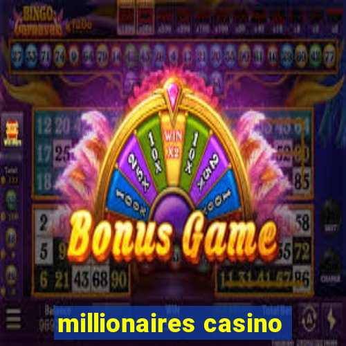 millionaires casino