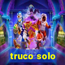 truco solo