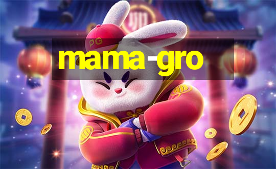 mama-gro