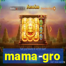 mama-gro