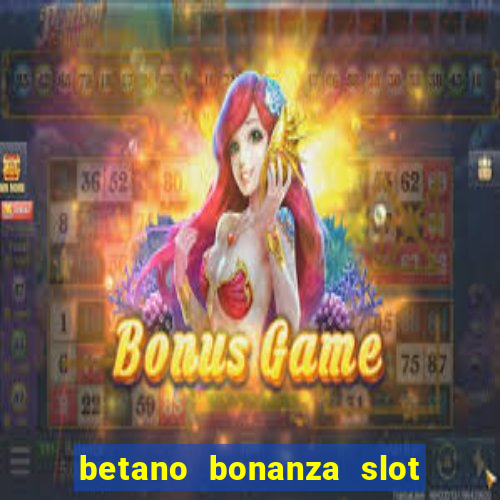 betano bonanza slot grátis | cassino betano