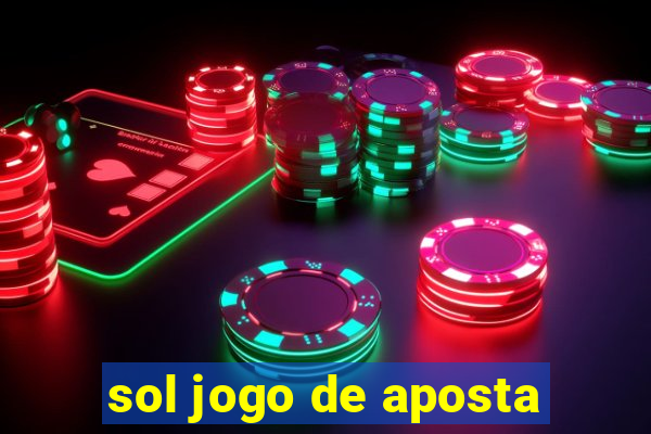 sol jogo de aposta