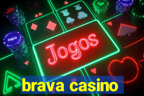 brava casino