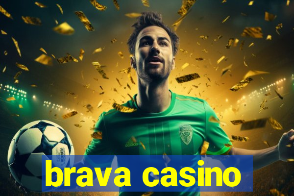 brava casino