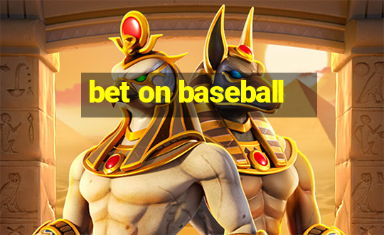 bet on baseball