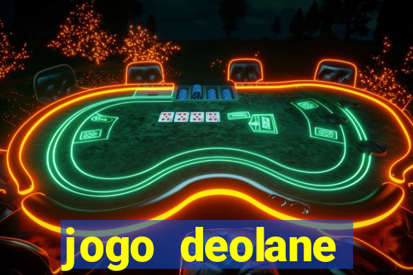 jogo deolane esporte da sorte