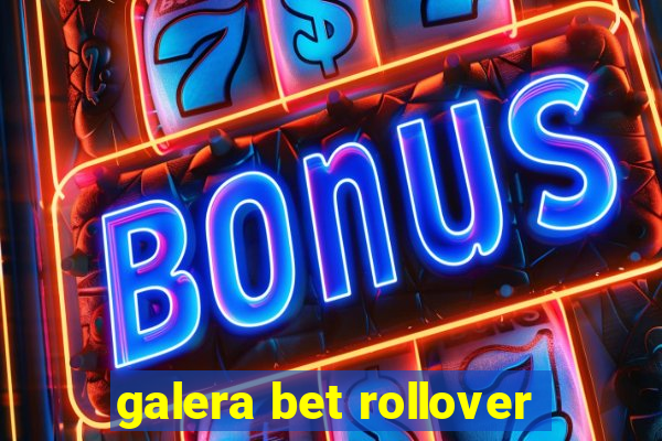 galera bet rollover