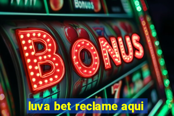 luva bet reclame aqui