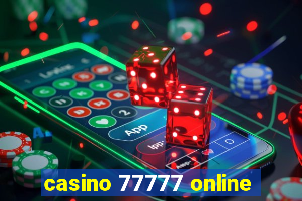 casino 77777 online