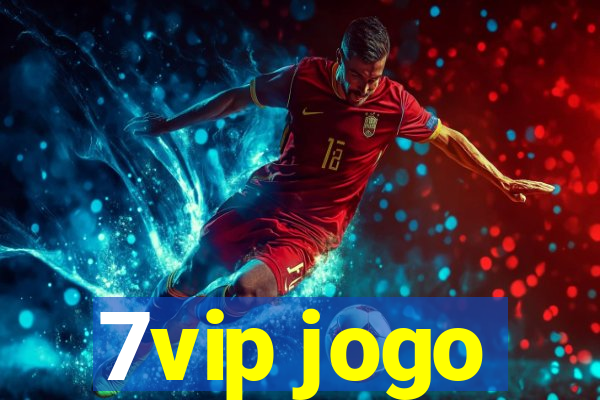 7vip jogo