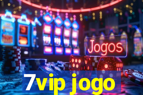 7vip jogo