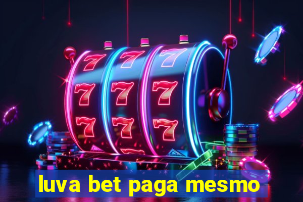 luva bet paga mesmo