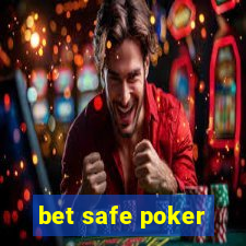 bet safe poker