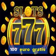 100 euro gratis casino bonus