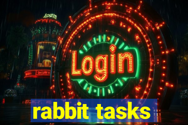 rabbit tasks