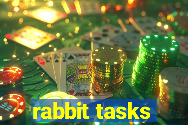 rabbit tasks