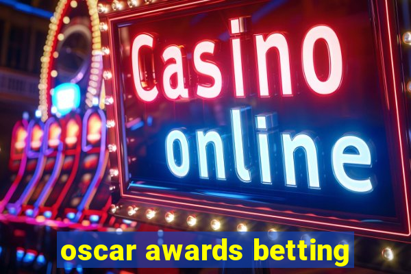 oscar awards betting