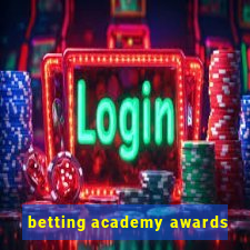 betting academy awards