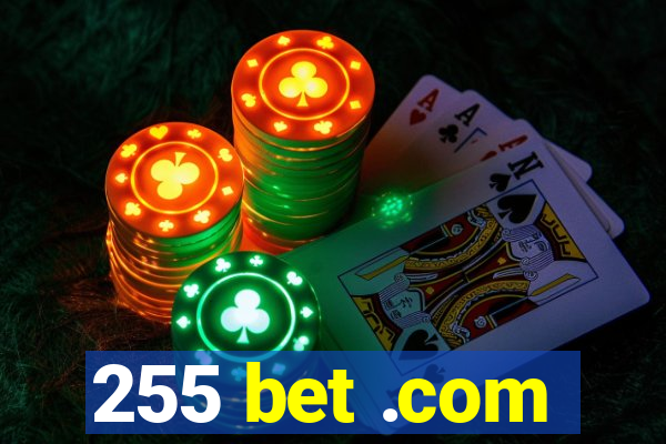 255 bet .com