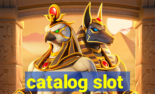 catalog slot